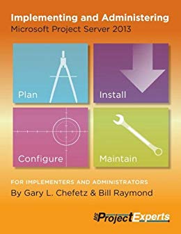 Implementing and Administering Microsoft Project Server 2013